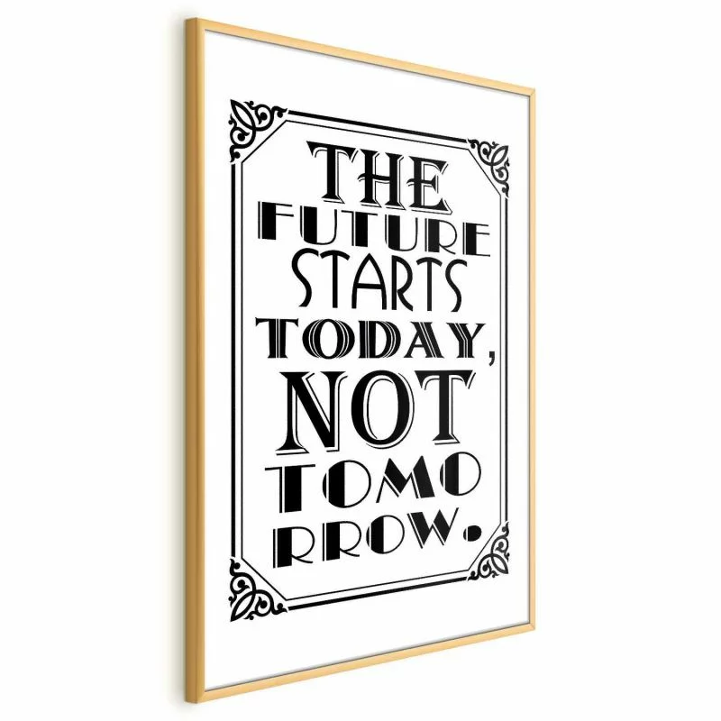 Plakat - The future starts today not tomorrow - obrazek 1