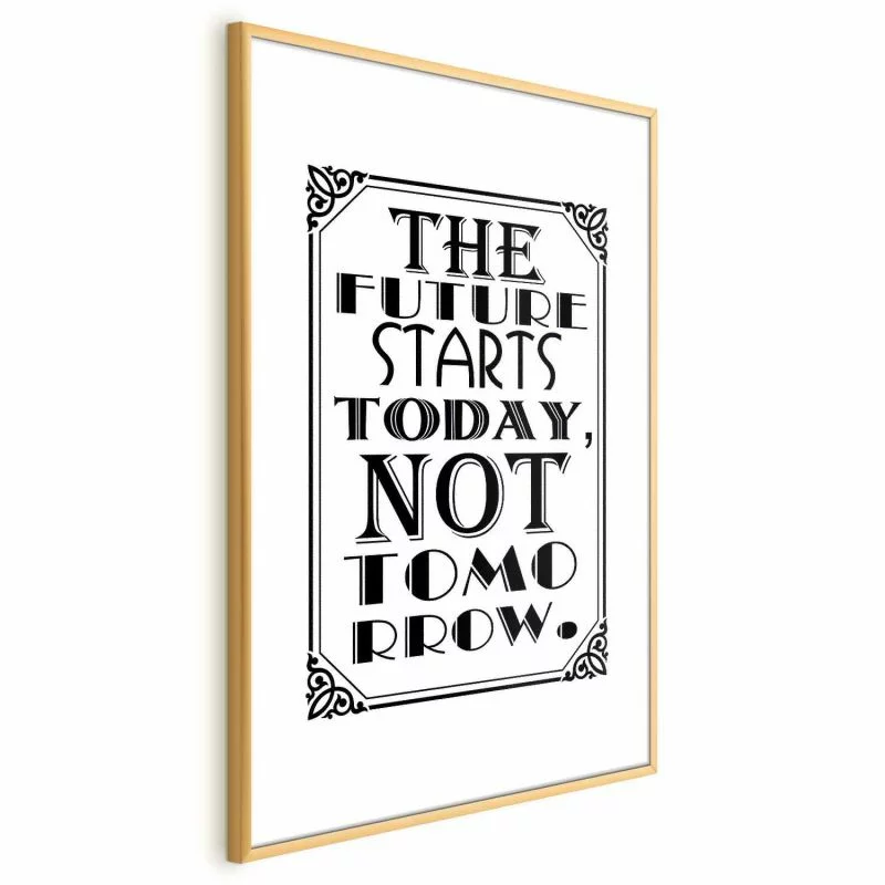 Plakat - The future starts today not tomorrow - obrazek 1