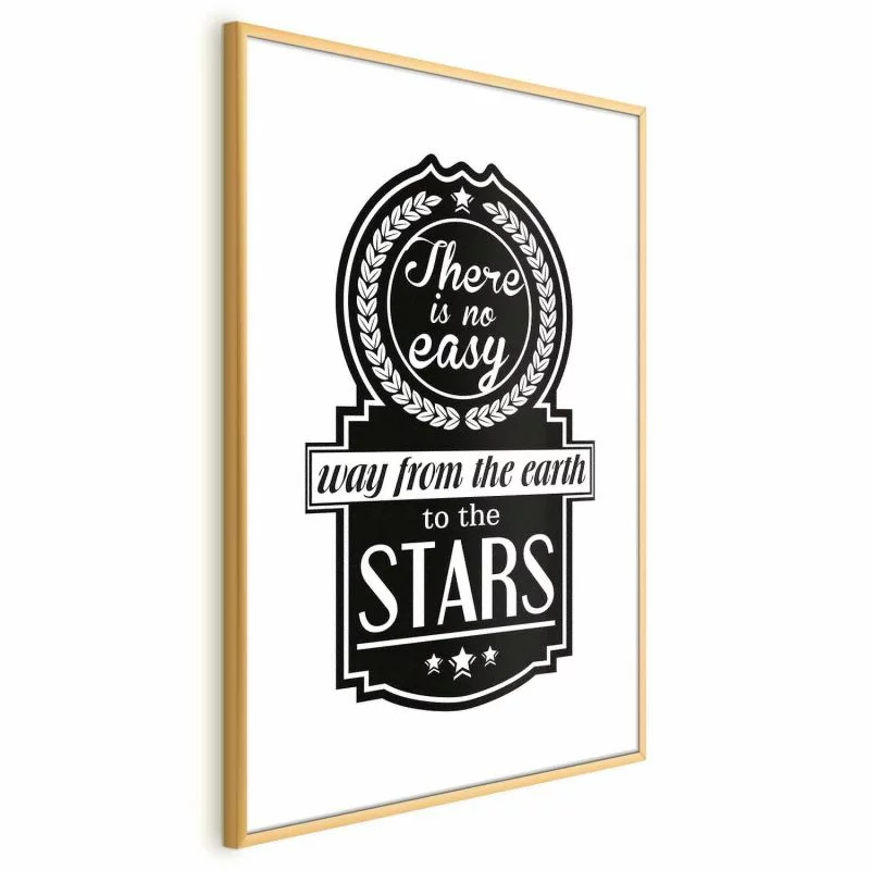 Plakat - There is no easy way from the earth to the stars - obrazek 1