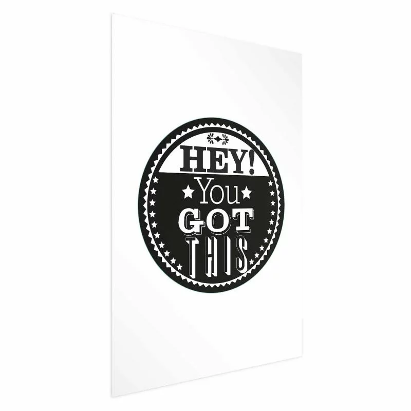 Plakat - Hey! You got this - obrazek 1