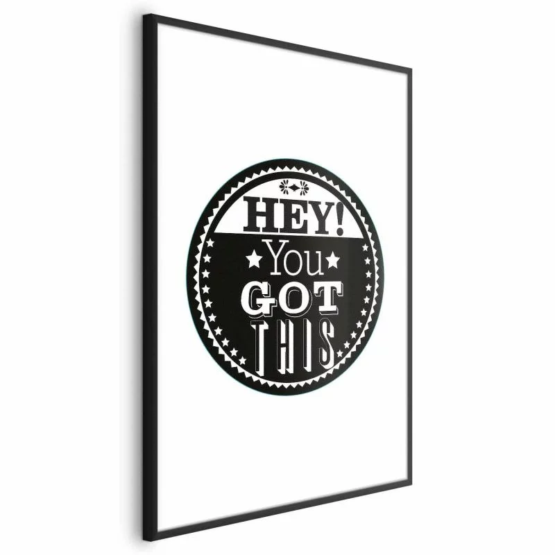 Plakat - Hey! You got this - obrazek 1