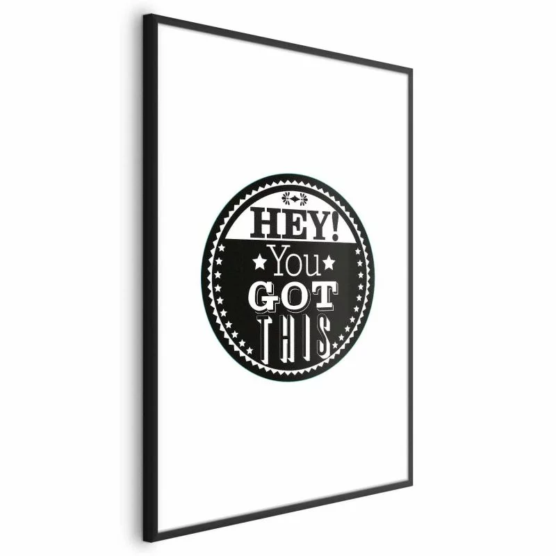 Plakat - Hey! You got this - obrazek 1
