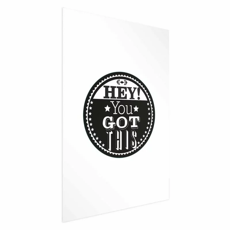 Plakat - Hey! You got this - obrazek 1