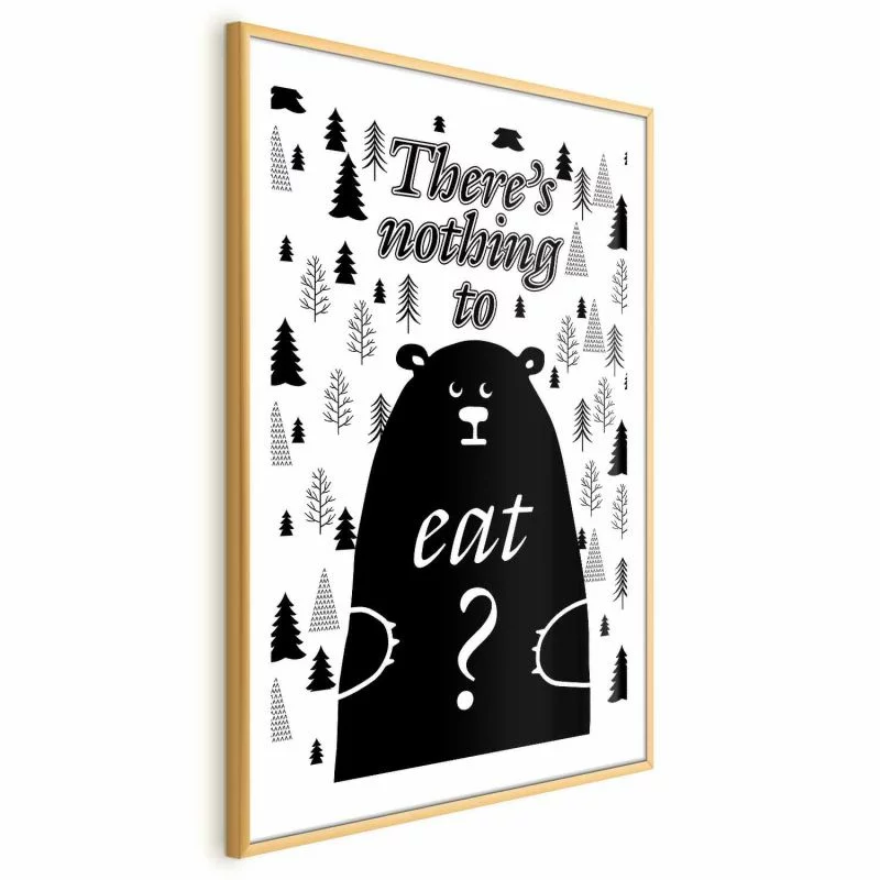 Plakat - There's nothing to eat? - obrazek 1