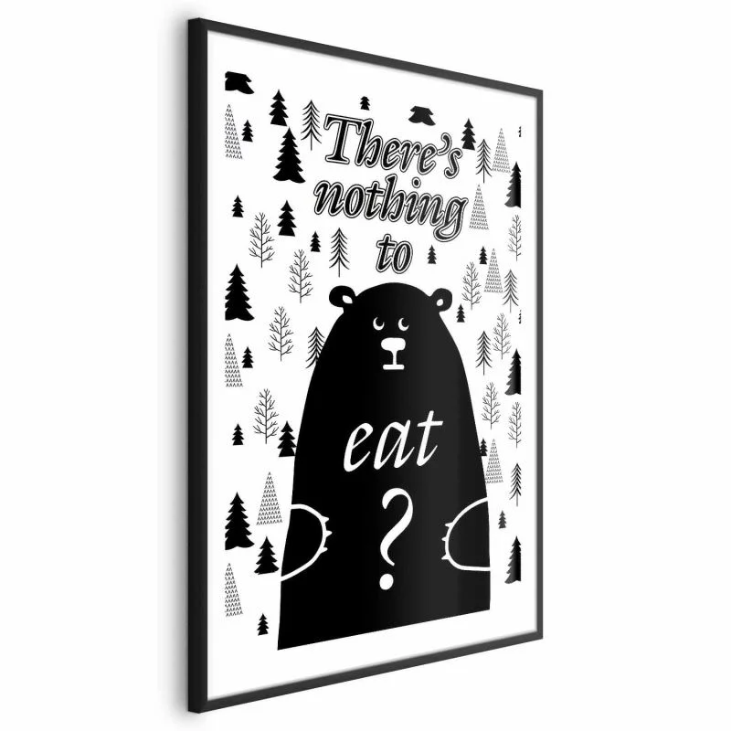 Plakat - There's nothing to eat? - obrazek 1