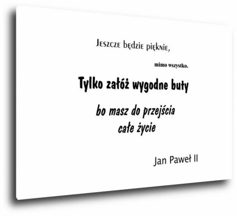 obraz z napisami - Jeszcze będzie pięknie, mimo wszystko... - obrazek 1