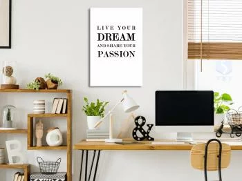 Obraz - Live your dream and share your passion (1-częściowy) pionowy