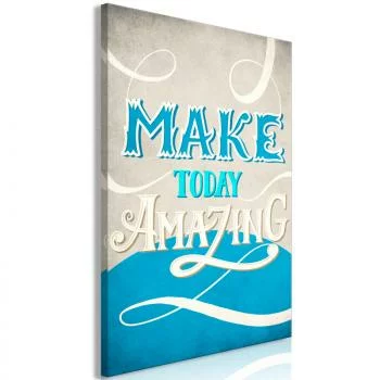 Obraz - Make today amazing (1-częściowy) pionowy