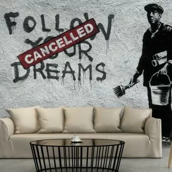 Fototapeta - Follow Your Dreams Cancelled By Banksy