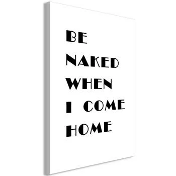 Obraz - Be naked when I come home (1-częściowy) pionowy - obrazek 2