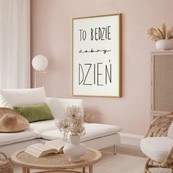 Plakat - To będzie dobry dzień - obrazek 2
