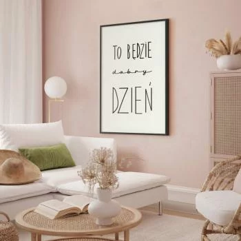Plakat - To będzie dobry dzień - obrazek 2