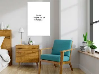 Obraz - Don't Forget to Be Awesome! (1-częściowy) pionowy - obrazek 2