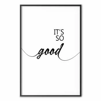 Plakat - It's so Good - obrazek 2