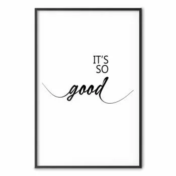 Plakat - It's so Good - obrazek 2
