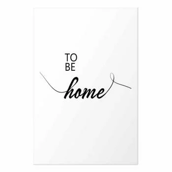 Plakat - To Be Home - obrazek 2