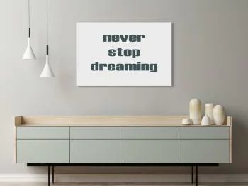 Obraz - Never Stop Dreaming (1-częściowy) szeroki - obrazek 2