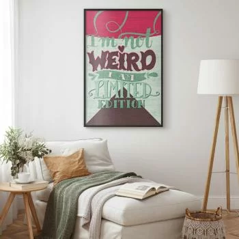 Plakat - I'm not weird - obrazek 2
