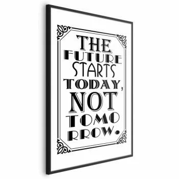 Plakat - The future starts today not tomorrow
