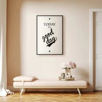 Plakat - Today is a good day - obrazek 2