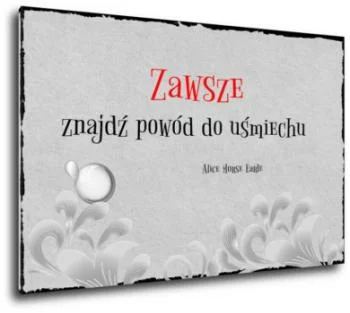 obraz z napisami - Zawsze znajdź powód do uśmiechu - obrazek 2